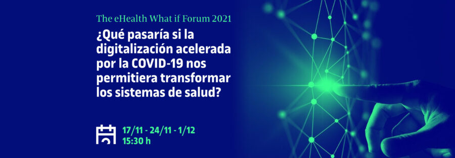 The eHealth What if Forum 2021